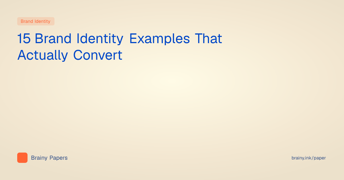 15 Brand Identity Examples That Actually Convert | Brainy Papers