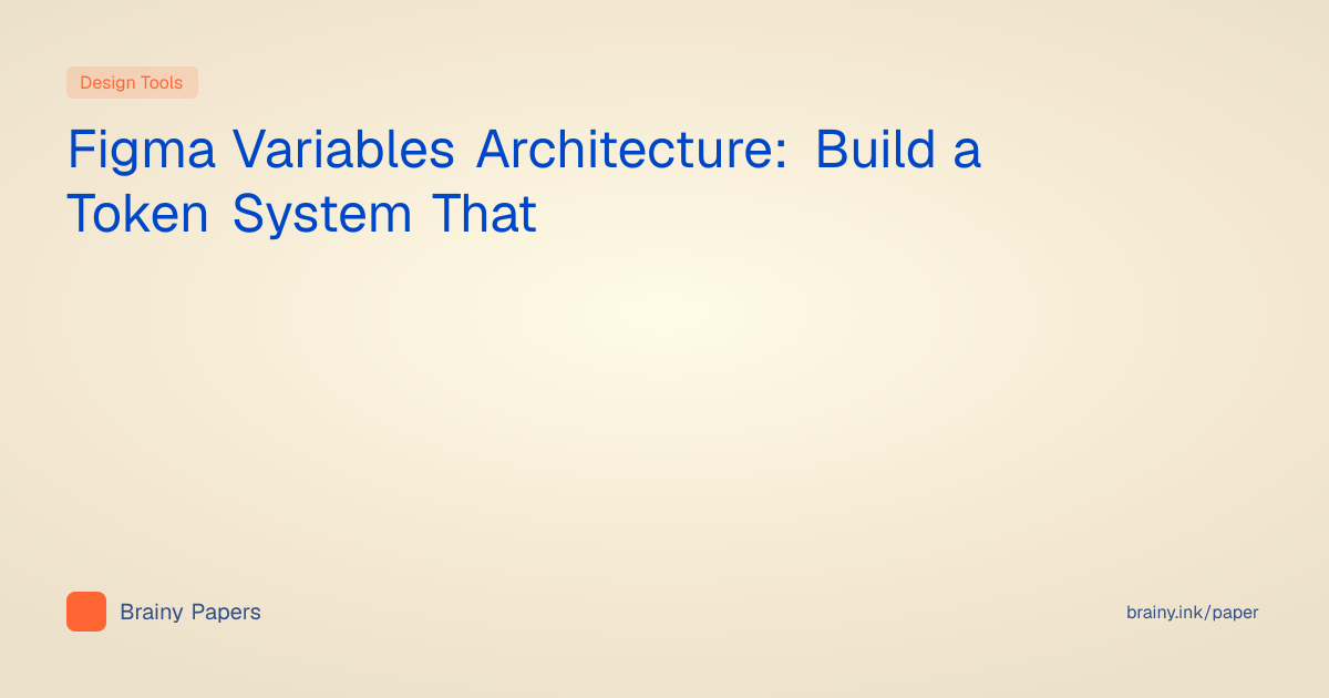 Figma Variables Architecture: Build a Token System That Survives ...