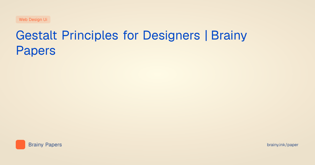 Gestalt Principles for Designers | Brainy Papers | Brainy Papers
