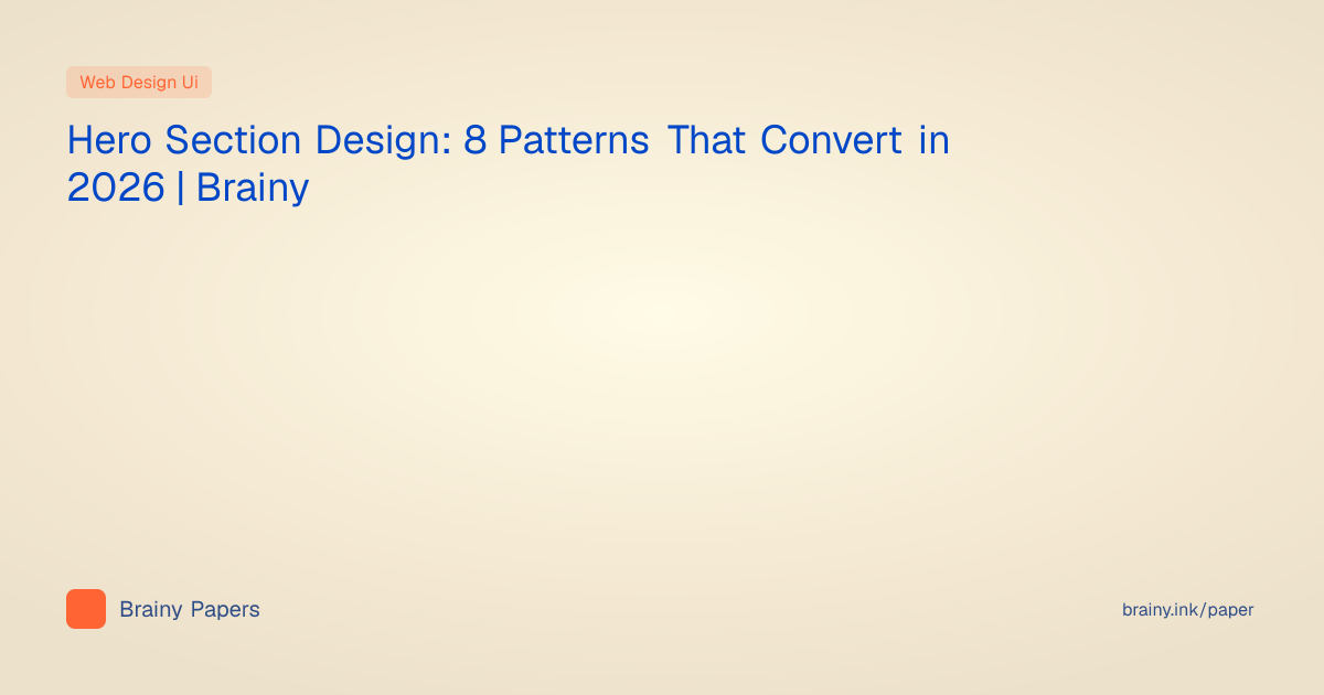 Hero Section Design: 8 Patterns That Convert in 2026 | Brainy | Brainy ...